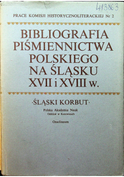 Bibliografia piśmiennictwa polskiego na Śląsku XVII i XVIII w.