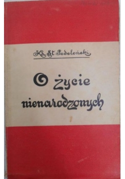 O życie nienarodzonych, 1933 r.