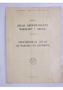 Atlas geochemiczny Warszawy i okolic 1:100000