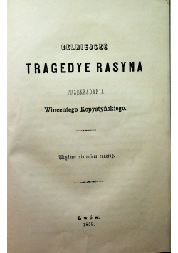 Celniejsze tragedye Rasyna  1859 r