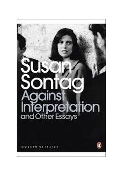 Against Interpretation And Other Essays