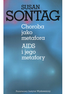Choroba jako metafora AIDS i jego metafory