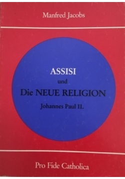 Assisi und die neue Religion