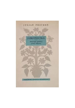 Jabłoneczka.Antologia polskiej pieśni ludowej