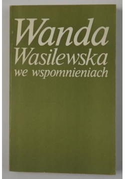 Wanda Wasilewska we wspomnieniach