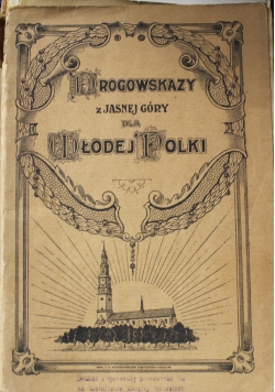 Drogowskazy z Jasnej Góry dla Młodej Polki 1919 r.