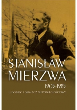 Stanisław Mierzwa 1905 do 1985