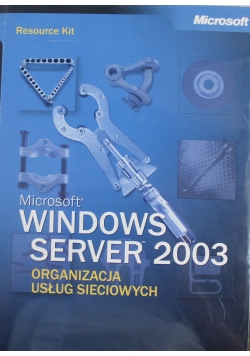 Microsoft Windows Server 2003 Organizacja usług sieciowych Nowa