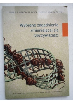 Wybrane zagadnienia zmieniającej się rzeczywistości