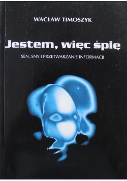 Jestem więc śpię