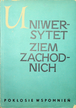 Uniwersytet Ziem Zachodnich i tajne kursy uniwersyteckie 1939-1945