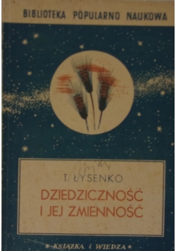 Dziedziczność i jej zmienność ,1950r.