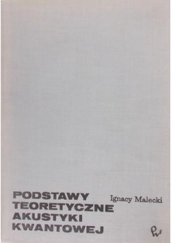 Podstawy teoretyczne akustyki kwantowej
