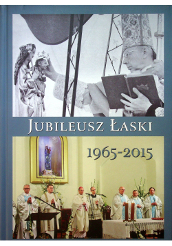 Jubileusz Łaski 1965 2015