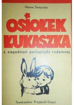 Osiołek Łukaszka z zagadnień pedagogiki rodzinnej