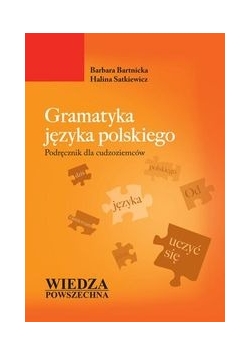 Gramatyka języka polskiego. Podręcznik dla cudzoziemców