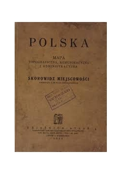 Polska mapa topograficzna, komunikacyjna i administracyjna, 1929r.