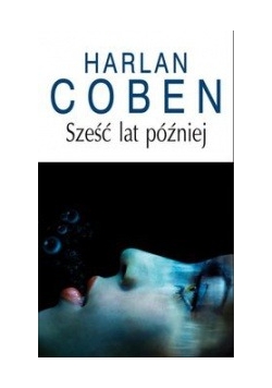 Sześć lat później