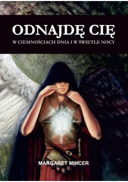 Odnajdę cię w ciemnościach dnia i w świetle nocy