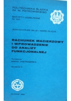Rachunek macierzowy i wprowadzenie do analizy funkcjonalnej