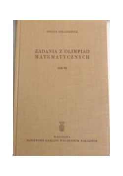 Zadania z olimpiad matematycznych 3