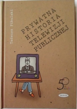 Prywatna historia telewizji publicznej