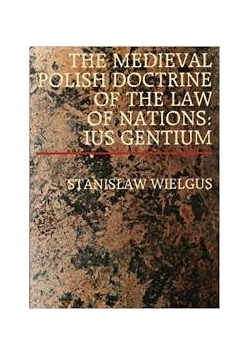 The Medieval Polish Doctrine of the Law of Nations