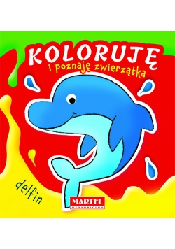 Koloruję i poznaję zwierzątka Delfin