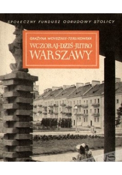 Wczoraj dziś jutro Warszawy  1950 r