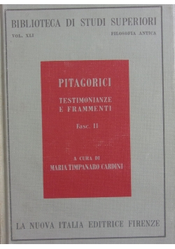Pitagorici ,Testimonianze e Frammenti ,fasc.II