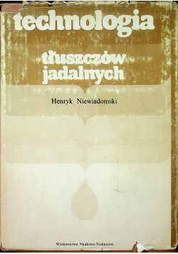 Technologia tłuszczów jadalnych
