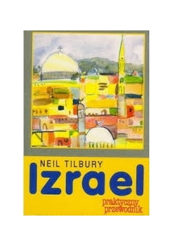 Praktyczny przewodnik. Izrael