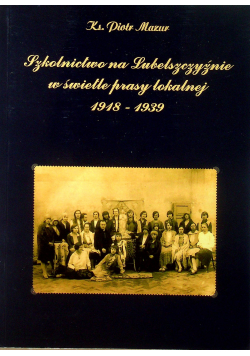Szkolnictwo na Lubelszczyźnie w świetle prasy lokalnej 1918-1939