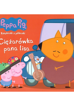Świnka Peppa. Książeczki z półeczki. Ciężarówka...