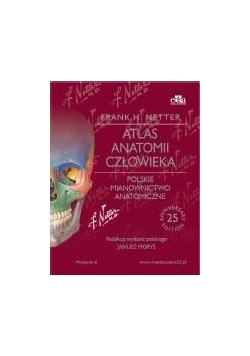 Atlas anatomii człowieka. Polskie mianownictwo...