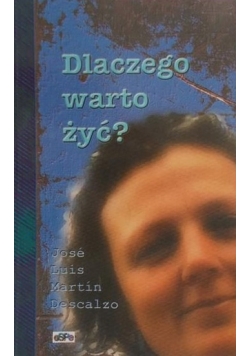 Dlaczego warto żyć ?