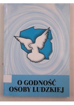 O godność osoby ludzkiej
