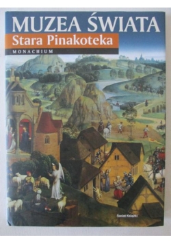 Borghesi Silvia - Muzea świata. Stara Pinakoteka Monachium
