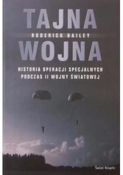 Tajna Wojna  Historia Operacji Specjalnych Podczas II Wojny Światowej