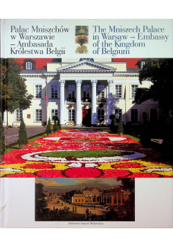 Pałac Mniszków w Warszawie Ambasada Królestwa Belgii NOWA