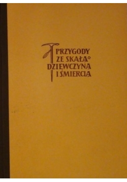 Przygody ze skałą dziewczyną i śmiercią