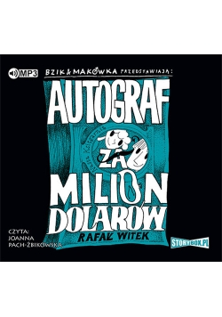 Bzik & Makówka przedstawiają: Autograf za milion dolarów
