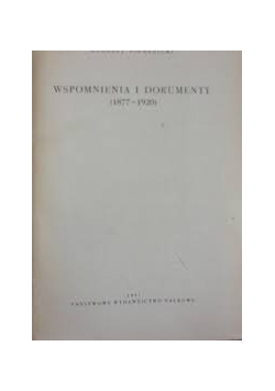 Wspomnienia i dokumenty (1877-1920)