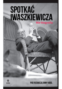 Spotkać Iwaszkiewicza