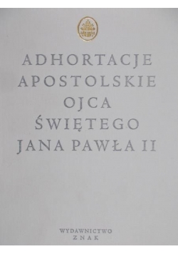 Adhortacje apostolskie Ojca Świętego Jana Pawła II