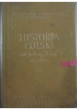 Historia Polski od połowy XVw. do 1795r.