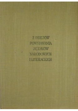Z dziejów powstania języków narodowych i literackich