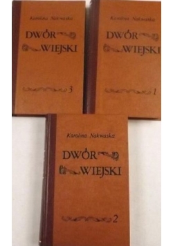 Dwór wiejski Tom I do III, reprint z 1857 r.