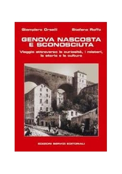 Genova nascosta e schonsciuta