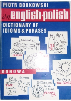 Angielsko-polski słownik idiomów i zwrotów